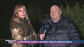 Il mistero di Isabella Noventa, parla il fratello Paolo