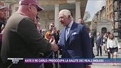 Kate e Re Carlo: preoccupa la salute dei reali inglesi