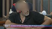 Alessia Pifferi, le parole dell'ex marito in aula