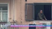 Napoli, barricato in casa uccide la moglie e si toglie la vita
