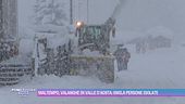 Maltempo, valanghe in Valle d'Aosta: 6mila persone isolate
