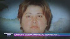 Il mistero di Guerrina, scomparsa nel nulla dieci anni fa