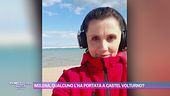 Milena, qualcuno l'ha portata a Castel Volturno?