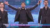 "Il Volo-Tutti per uno" torna stasera su Canale5