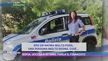 Sofia, vigilessa uccisa a 33 anni: parla il fidanzato