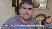 Anna, uccisa dall'ex marito per l'affidamento dei figli