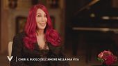 Cher: "Il ruolo dell'amore nella mia vita"