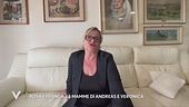 Rosa e Franca, le mamme di Andreas e Veronica