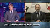Parla l'ex premier israeliano Ehud Barak