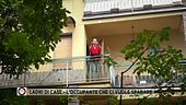 Ladri di case - L'occupante che ci vuole sparare