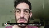Islam violento: ecco chi ha visto il terrore
