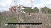 Incubo truffe: "Ci hanno venduto delle case fantasma"