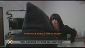 "Noi, bambine vittime del santone"