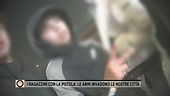 Le armi invadono le nostre città: i ragazzi con la pistola