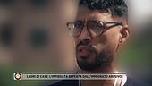 Ladri di case: l'impiegata beffata dall'immigrato abusivo