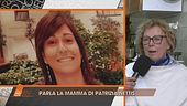 Parla la mamma di Patrizia Nettis