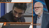 Giovanni Padovani è capace di intendere e di volere?