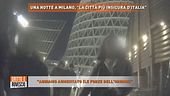 Una notte a Milano, "La città più insicura d'Italia"
