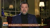 In collegamento il vicepremier Matteo Salvini