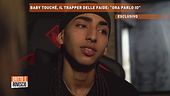 Baby Touché, il trapper delle faide: "Ora parlo io"