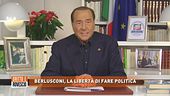 Berlusconi, la libertà di fare politica