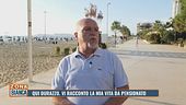 Qui Durazzo, vi racconto la mia vita da pensionato