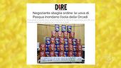800 uova di Pasqua ordinate per errore