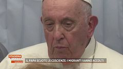 Il papa scuote le coscienze: "I migranti vanno accolti"