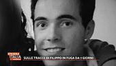 Sulle tracce di Filippo in fuga da 7 giorni