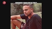 MONTELEONE: Suicidio o qualcos'altro?