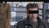 NINA: Nipote adorato o manipolatore spietato?