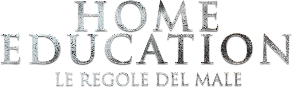 Home education - Le regole del male - Film Mediaset Infinity