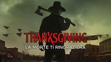Thanksgiving - La morte ti ringraziera'