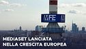 Mediaset lanciata nella crescita europea