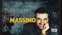 Speciale Tg5 - Per sempre al Massimo