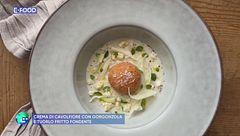 E-Food: crema di cavolfiore con gorgonzola e tuorlo fritto fondente
