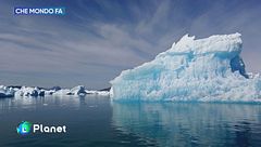 Che mondo fa: i cambiamenti climatici