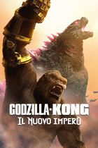 Godzilla e Kong: il nuovo impero