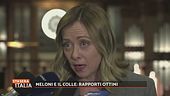 Giorgia Meloni e il Colle: rapporti ottimi