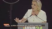 Le Pen: i difensori dell'Europa siamo noi