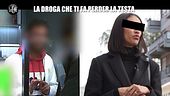 PELAZZA: La droga che ti fa perdere la testa