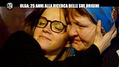 REI: Olga: 25 anni alla ricerca delle sua origini