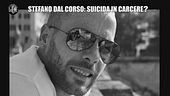 BARRACO: Stefano Dal Corso: suicida in carcere?