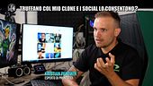 MONTELEONE: Truffano col mio clone e i social lo consentono?