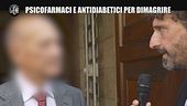 ROMA: Psicofarmaci e antidiabetici per dimagrire