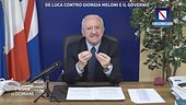 De Luca contro Giorgia Meloni e il Governo