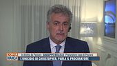 L'omicidio di Christopher, parla il Procuratore