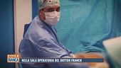 Nella sala operatoria del dottor Franco