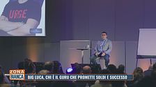 Big Luca, chi è il guru che promette soldi e successo