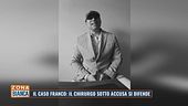 Il caso Franco: il chirurgo sotto accusa si difende